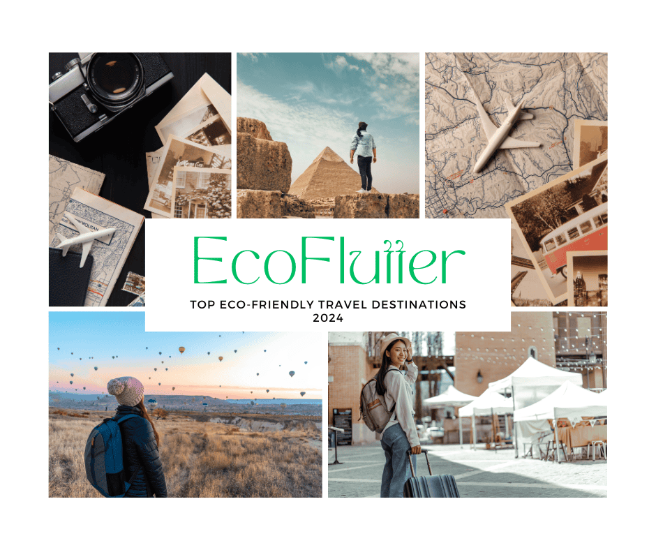 EcoFlutter -The Top Eco-Friendly Travel Destinations of 2024